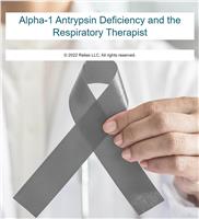 Alpha-1 Antitrypsin Deficiency and the Respiratory Therapist