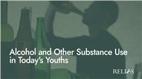 Alcohol and Other Substance Use in Today
