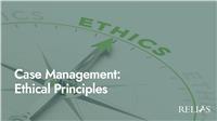 Case Management: Ethical Principles