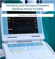 Identifying and Managing Pulseless Electrical Activity for EMS