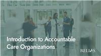 Introduction to Accountable Care Organizations