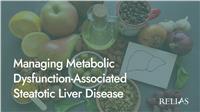 Managing Metabolic Dysfunction-Associated Steatotic Liver Disease