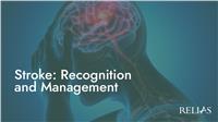 Stroke: Recognition and Management