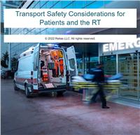 Transport Safety: Considerations for Patients and the RT