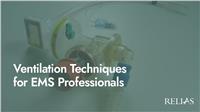 Ventilation Techniques for EMS Professionals