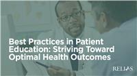 Best Practices in Patient Education: Striving Toward Optimal Health Outcomes