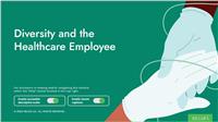 Diversity and the Healthcare Employee