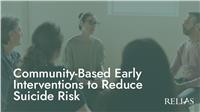 Community-Based Early Interventions to Reduce Suicide Risk