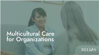 Multicultural Care for Organizations