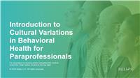 Introduction to Cultural Variations in Behavioral Health for Paraprofessionals