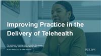 Improving Practice in the Delivery of Telehealth