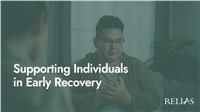 Supporting Individuals in Early Recovery