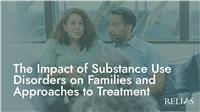 The Impact of Substance Use Disorders on Families and Approaches to Treatment