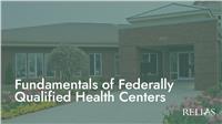 Fundamentals of Federally Qualified Health Centers