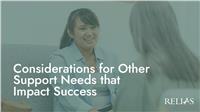 Considerations for Other Support Needs that Impact Success