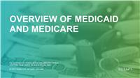 Overview of Medicaid and Medicare