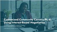 Customized Community Careers Pt. 4: Using Interest-Based Negotiation