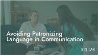 Avoiding Patronizing Language in Communication