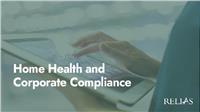 Home Health and Corporate Compliance