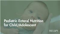 Pediatric Enteral Nutrition for Child/Adolescent