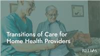 Transitions of Care for Home Health Providers