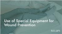 Use of Special Equipment for Wound Prevention