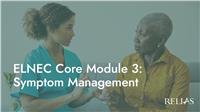 ELNEC Core Module 3: Symptom Management