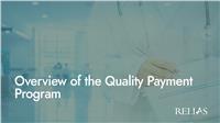 Overview of the Quality Payment Program