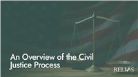 An Overview of the Civil Justice Process