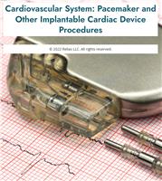 Cardiovascular System: Pacemaker and Other Implantable Cardiac Device Procedures