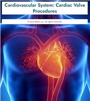 Cardiovascular System: Cardiac Valve Procedures