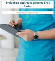 Evaluation and Management: E/M Basics