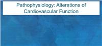 Pathophysiology: Alterations of Cardiovascular Function II