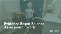 Evidence-Based Balance Assessment for PTs