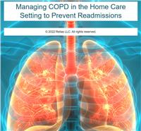 Managing COPD in the Home Care Setting to Prevent Readmissions for Rehab Therapists