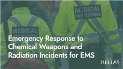 Emergency Response to Chemical Weapons and Radiation Incidents for EMS