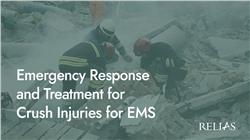Emergency Response and Treatment for Crush Injuries for EMS