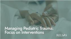 Managing Pediatric Trauma: Focus on Interventions