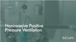 Noninvasive Positive Pressure Ventilation