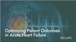 Optimizing Patient Outcomes in Acute Heart Failure