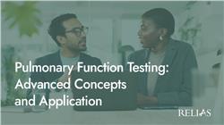 Pulmonary Function Testing: Advanced Concepts and Application