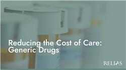 Reducing the Cost of Care: Generic Drugs
