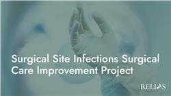 Surgical Site Infections: Surgical Care Improvement Project