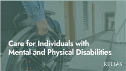 Care for Individuals with Mental and Physical Disabilities