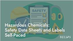 Hazardous Chemicals Safety Data Sheets and Labels Self-Paced
