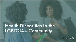 Health Disparities in the LGBTQIA+ Community