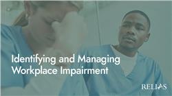 Identifying and Managing Workplace Impairment