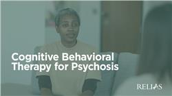 Cognitive Behavioral Therapy for Psychosis