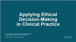 Applying Ethical Decision-Making in Clinical Practice