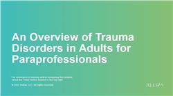 An Overview of Trauma Disorders in Adults for Paraprofessionals